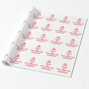 Keep Calm by focusing on Anatomy Wrapping Paper
