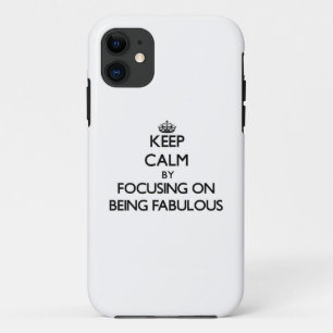 Keep Calm by focusing on Being Fabulous Case-Mate iPhone Case