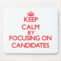Keep Calm by focusing on Candidates