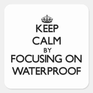 Keep Calm by focusing on Waterproof Square Sticker
