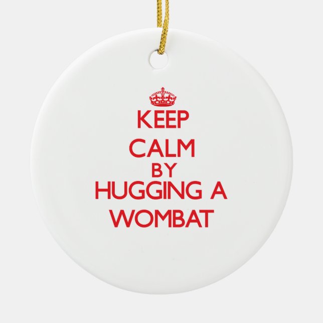 Keep calm by hugging a Wombat Ceramic Tree Decoration (Front)