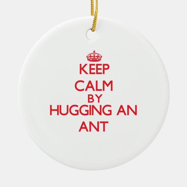 Keep calm by hugging an Ant Ceramic Tree Decoration (Front)