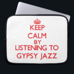 Keep calm by listening to GYPSY JAZZ Laptop Sleeve<br><div class="desc">Use the search tool at my store to find other Gypsy Jazz merchandise. Keep calm by listening to GYPSY JAZZ products available on tshirts, sweatshirts, kids shirts, infant onsies, stickers, magnets, and much more Gypsy Jazz clothing fully customisable to your specifications. If you like what you see, please link to...</div>