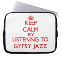 Keep calm by listening to GYPSY JAZZ