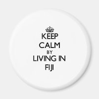 Keep Calm by Living in Fiji
