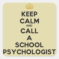 Keep Calm Call a School Psychologist Stickers