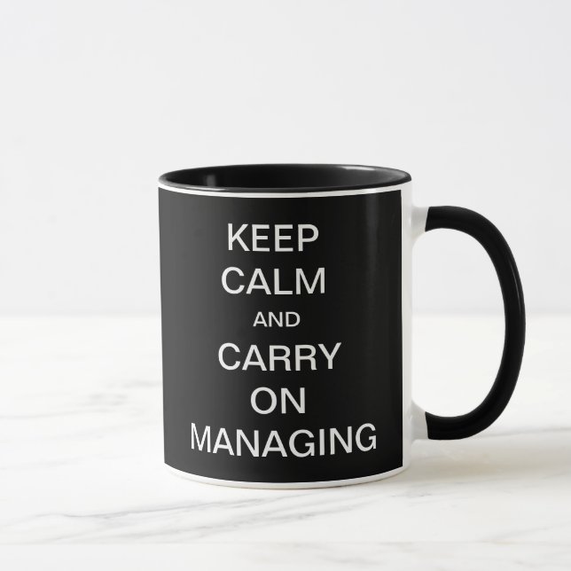 Keep Calm Carry On Managing Slogan Manager Mug (Right)