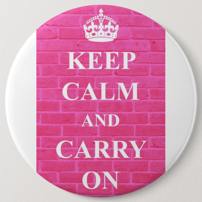 Keep Calm & Carry On Pink 6 Cm Round Badge (Front)
