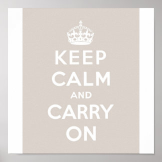 Keep Calm & Carry On Taupe Poster