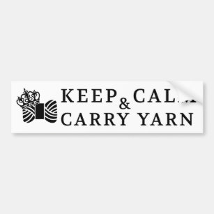 Keep Calm Carry Yarn / Crafts Bumper Sticker