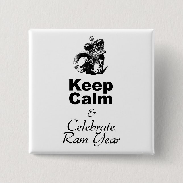 Keep Calm Celebrate Ram Year square Button (Front)