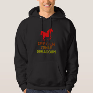 Keep Calm Chin Up Heels Down Funny Horse Costume D Hoodie