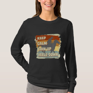Keep Calm Chin Up Heels Down Horse Costume Designs T-Shirt