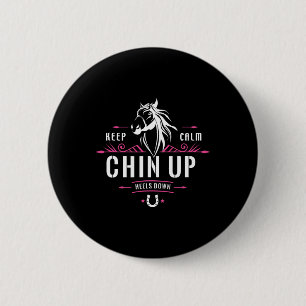 Keep Calm Chin Up Heels Down - Horseback Riding 6 Cm Round Badge