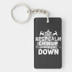 Keep Calm Chin Up Heels Down Key Ring