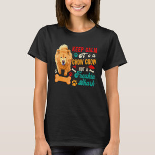 Keep Calm Chow Chow Not A  Shark Matching Dog T-Shirt