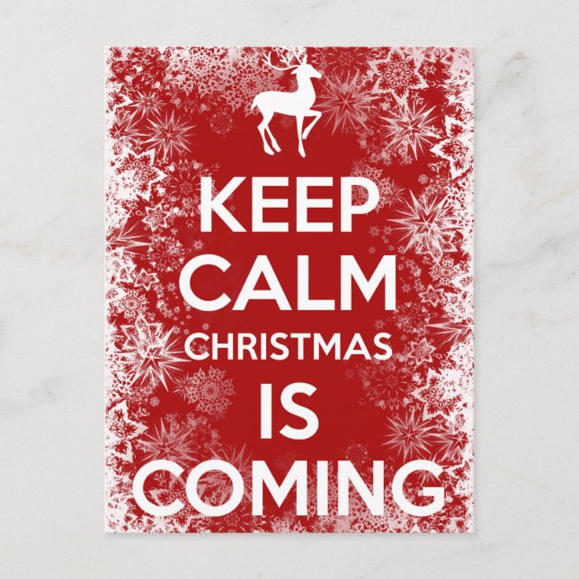 Keep Calm Christmas is Coming Holiday Postcard (Front)