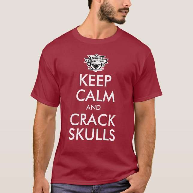 Keep Calm & Crack Skulls Colour T T-Shirt (Front)