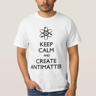 Keep Calm Create Antimatter t-shirt
