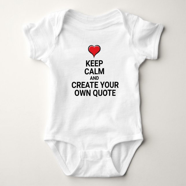 KEEP CALM Create your own Quote Baby Bodysuit (Front)