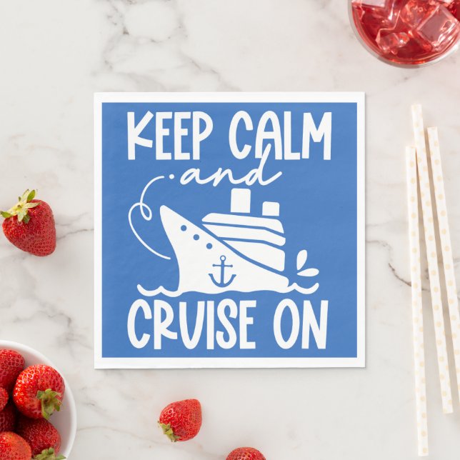 Keep Calm & Cruise On Custom Colour Napkin (Insitu)