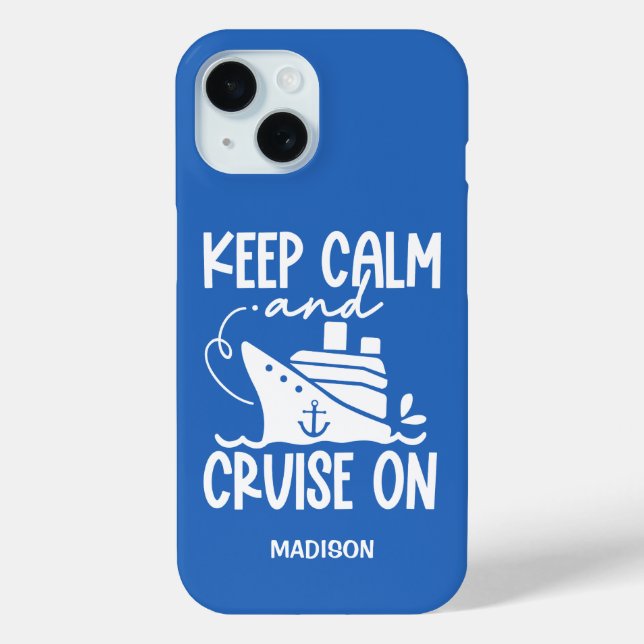 Keep Calm & Cruise On Custom Name & Colour Case-Mate iPhone Case (Back)
