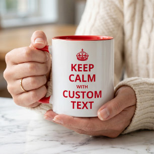 Keep Calm Custom Quote Template Mug
