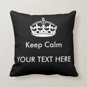 Keep Calm Custom Text Pillow