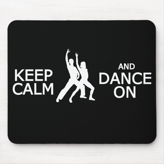 Keep Calm & Dance On custom colour mousepad (Front)