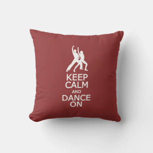 Keep Calm & Dance On custom colour throw pillow