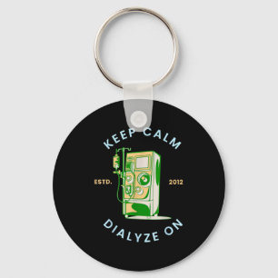 Keep calm dialyze on dialysis machine key ring