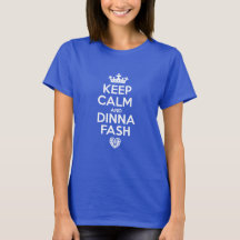 Keep Calm - Dinna Fash Heart