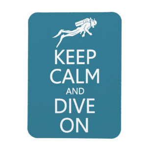 Keep Calm & Dive On custom colour magnet