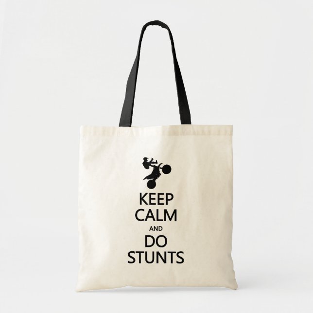 Keep Calm & Do Stunts bag - choose style, colour (Front)