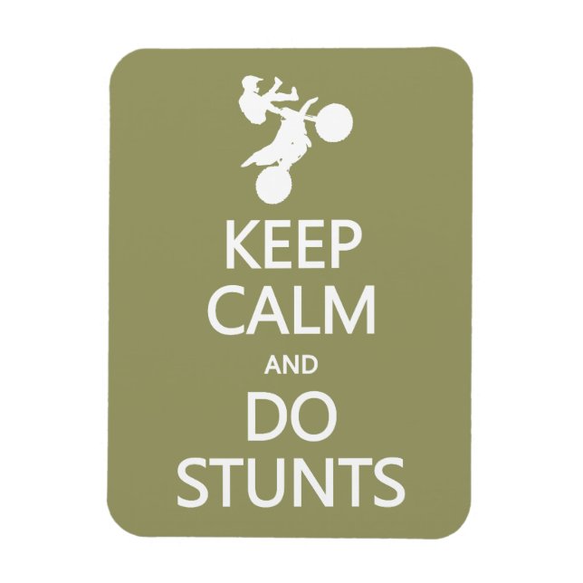 Keep Calm & Do Stunts custom colour magnet (Vertical)