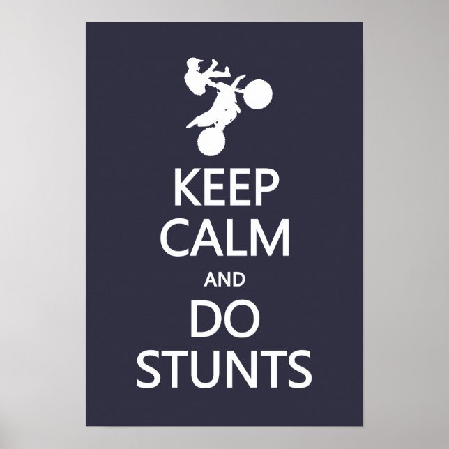Keep Calm & Do Stunts custom colour poster (Front)