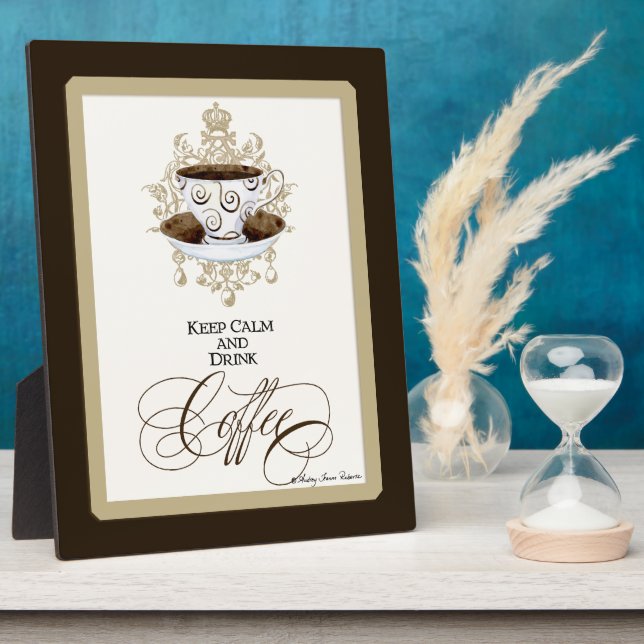 Keep Calm & Drink Coffee - Fashion Trendy Chic Art Plaque (Side)