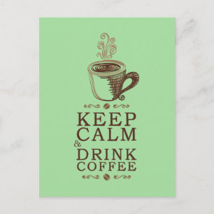 Keep Calm Drink Coffee - Green Postcard