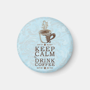 Keep Calm Drink Coffee Magnet