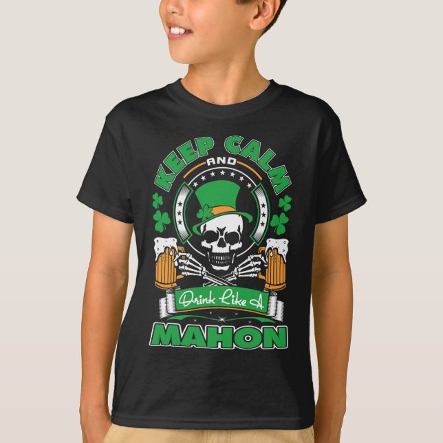 Keep Calm Drink Like Mahon Irish St Patricks  T-Shirt (Front)
