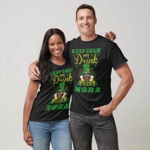 Keep Calm Drink Nora Irish St. Patrick's Gift T-Shirt