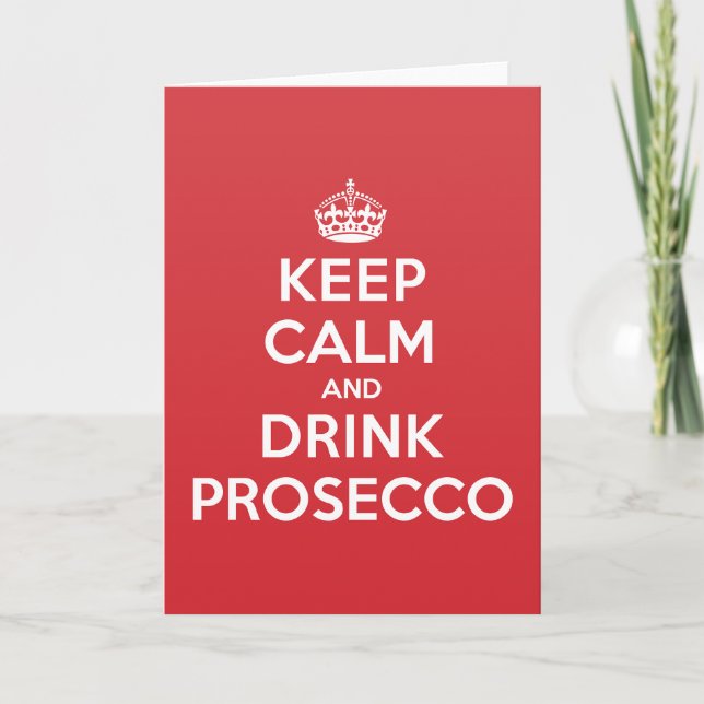 Keep Calm Drink Prosecco Greeting Note Card (Front)