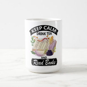 Keep Calm Drink Tea And Read A Books Coffee Mug