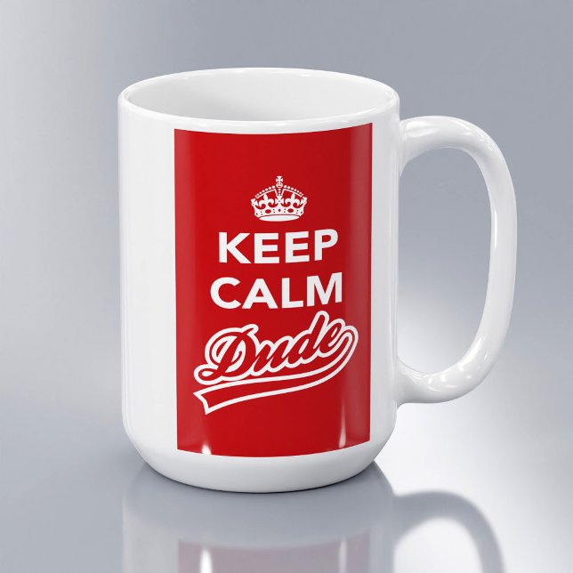 Keep Calm Dude Coffee Mug (Creator Uploaded)