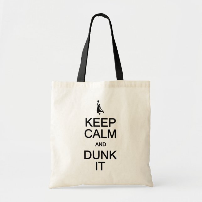 Keep Calm & Dunk It bag - choose style & colour (Front)