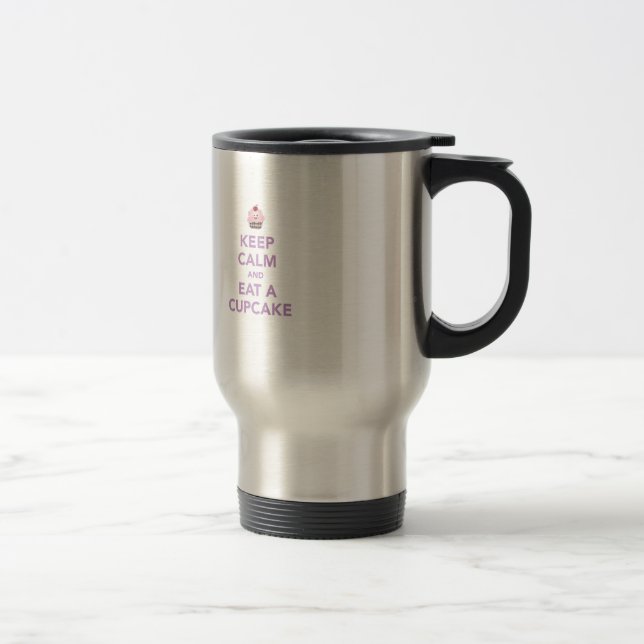 Keep Calm & Eat A Cupcake Travel Mug (Right)