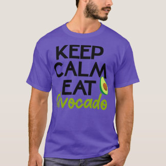 Keep calm eat avocado T-Shirt