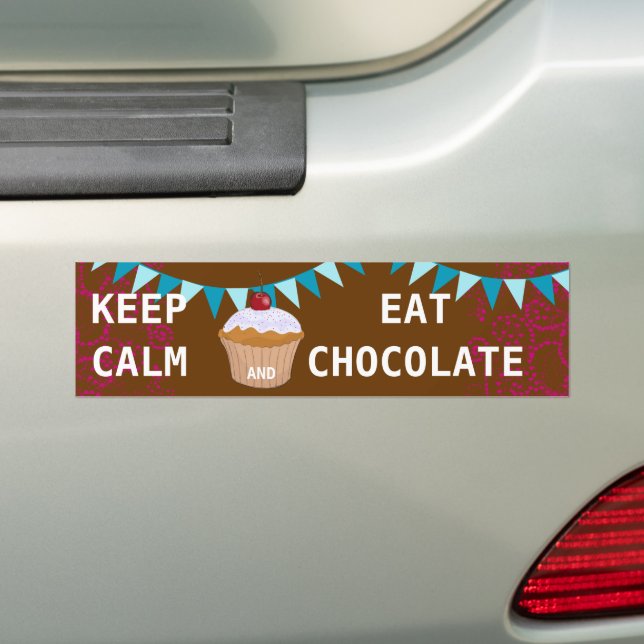 KEEP CALM  EAT  CHOCOLATE BUMPER STICKER (On Car)