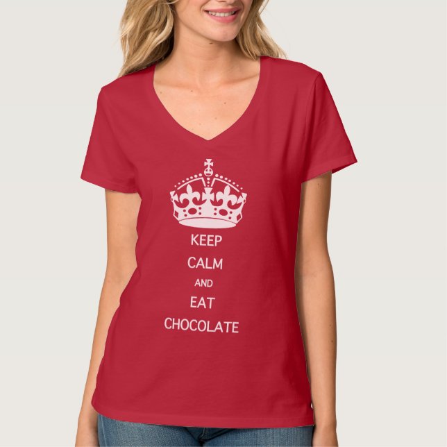 KEEP CALM  EAT  CHOCOLATE T-Shirt (Front)