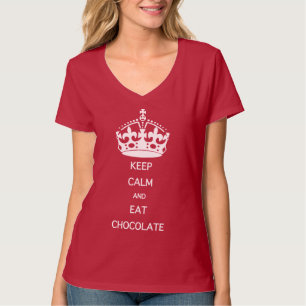 KEEP CALM  EAT  CHOCOLATE T-Shirt